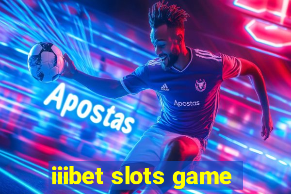 iiibet slots game